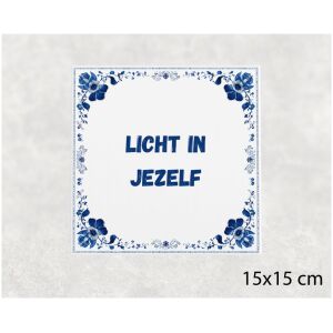 Spreuk tegel 15x15cm Licht in jezelf