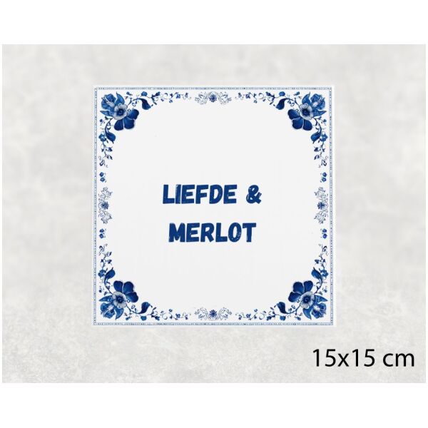 Spreuk tegel 15x15cm Liefde & merlot