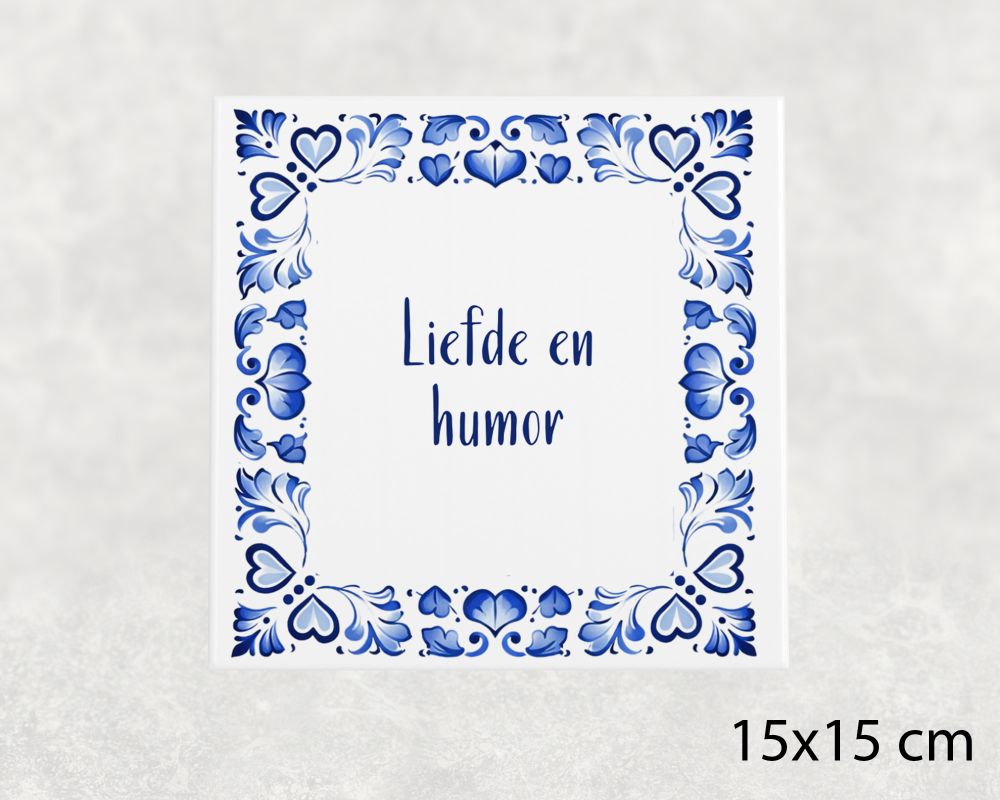 Spreuk Tegel 15X15 Cm Liefde En Humor Spreuk tegel 15x15cm Liefde en humor