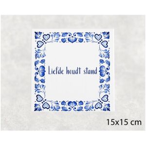 Spreuk tegel 15x15cm Liefde houdt stand