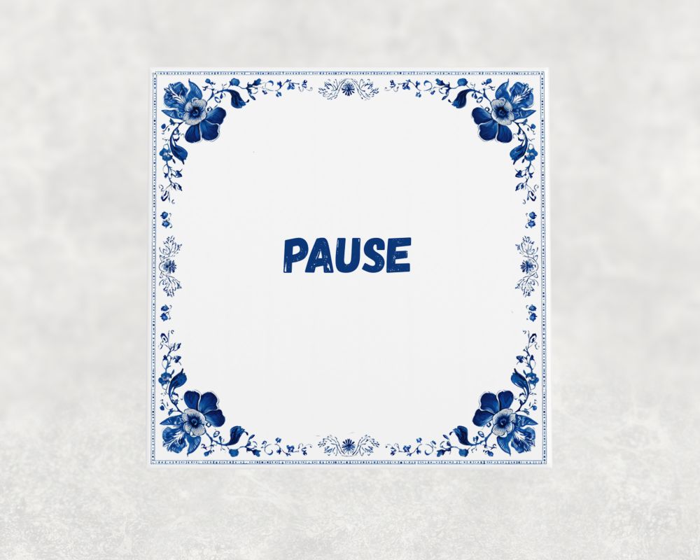 Spreuk Tegel 15X15 Cm Pause Spreuk tegel 15x15cm Pause