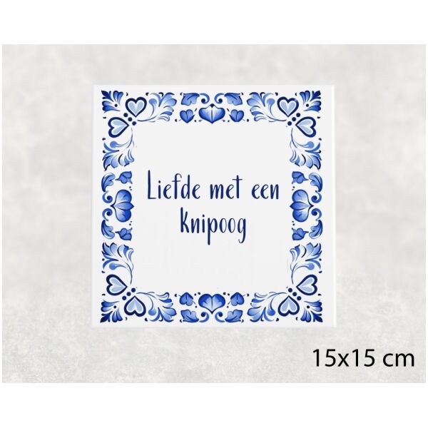 Spreuk tegel 15x15cm Liefde met een knipoog