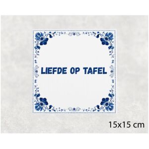 Spreuk tegel 15x15cm Liefde op tafel