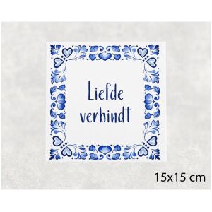 Spreuk tegel 15x15cm Liefde verbindt