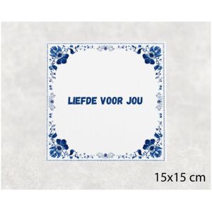 Spreuk tegel 15x15cm Liefde voor jou