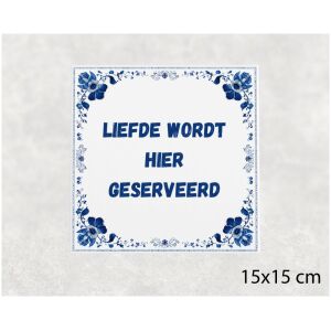 Spreuk tegel 15x15cm Liefde wordt hier geserveerd