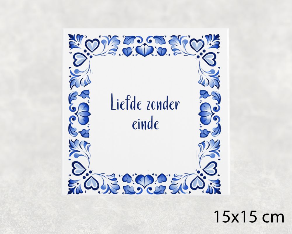 Spreuk Tegel 15X15 Cm Liefde Zonder Einde () Spreuk tegel 15x15cm Liefde zonder einde ()