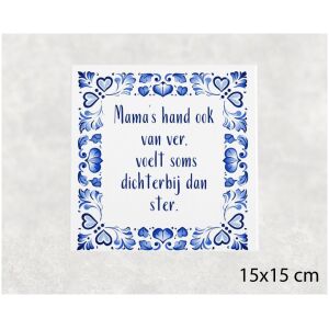 Spreuk tegel 15x15 cm Mama’s hand ook van ver, voelt soms dichterbij dan ster
