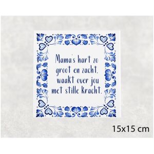 Spreuk tegel 15x15 cm Mama’s hart zo groot en zacht, waakt over jou met stille kracht