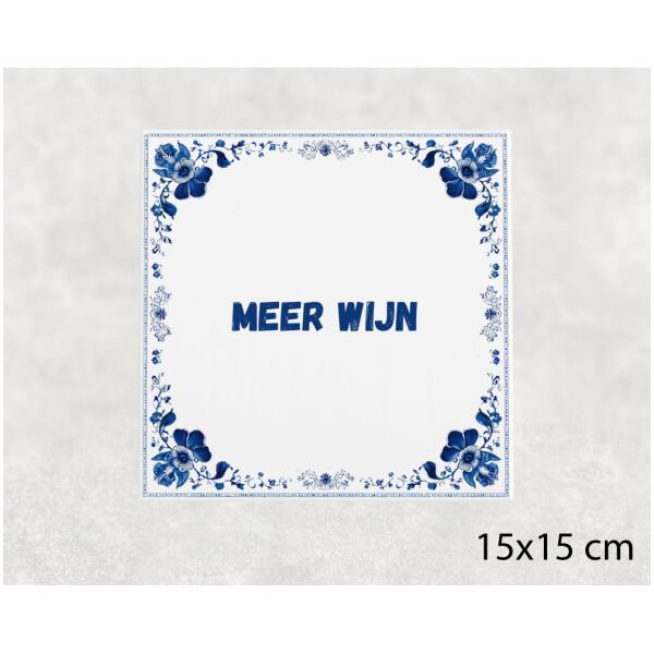 Spreuk tegel 15x15cm Meer wijn