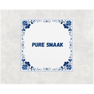 Spreuk tegel 15x15cm Pure smaak