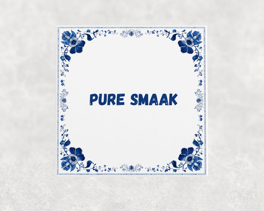 Spreuk Tegel 15X15 Cm Pure Smaak Spreuk tegel 15x15cm Pure smaak
