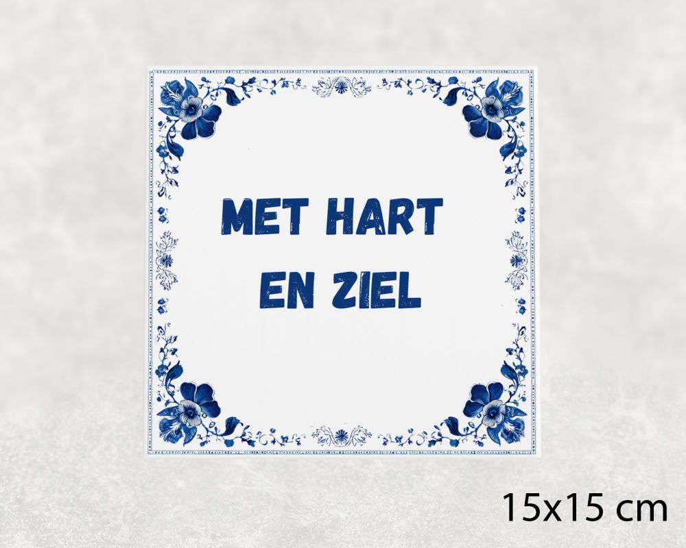 Spreuk Tegel 15X15 Cm Met Hart En Ziel () Spreuk tegel 15x15cm Met hart en ziel ()