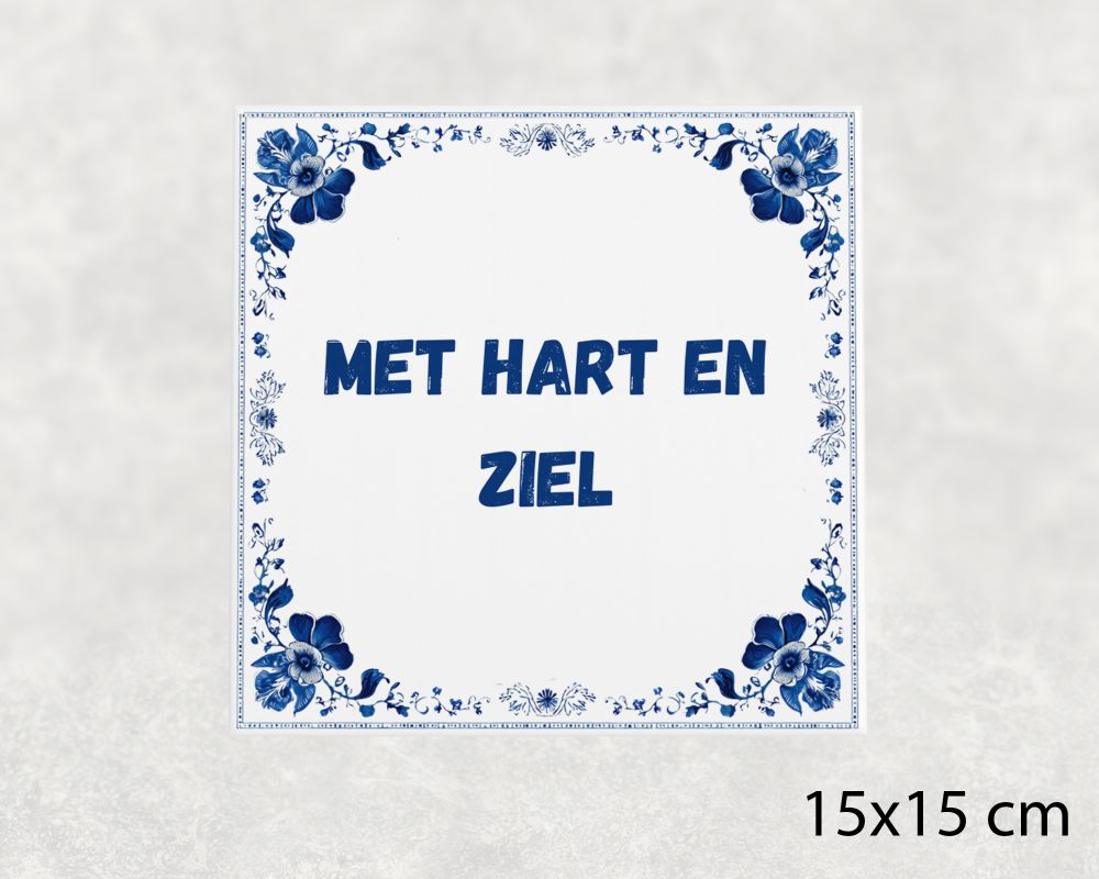 Spreuk Tegel 15X15 Cm Met Hart En Ziel () Spreuk tegel 15x15cm Met hart en ziel ()