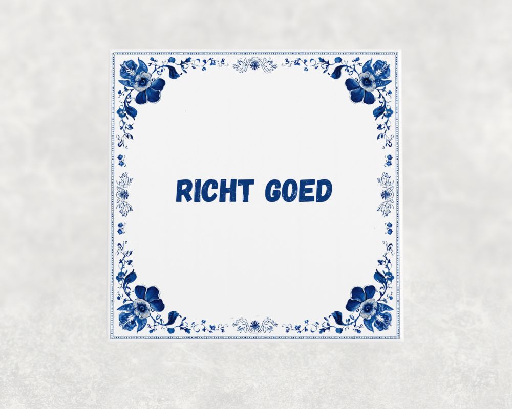 Spreuk Tegel 15X15 Cm Richt Goed Spreuk tegel 15x15cm Richt goed