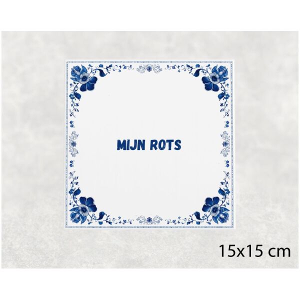 Spreuk tegel 15x15cm Mijn rots