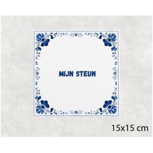 Spreuk tegel 15x15cm Mijn steun
