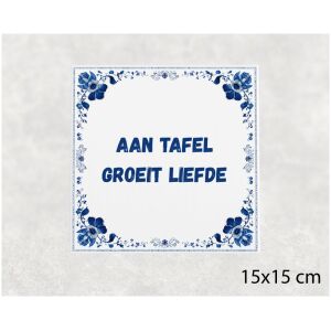 Spreuk tegel 15x15cm Aan tafel groeit liefde