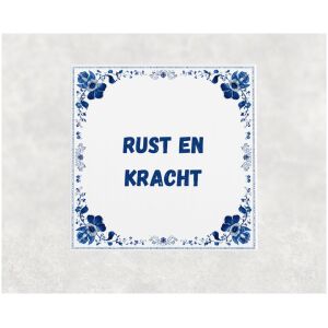 Spreuk tegel 15x15cm Rust en kracht