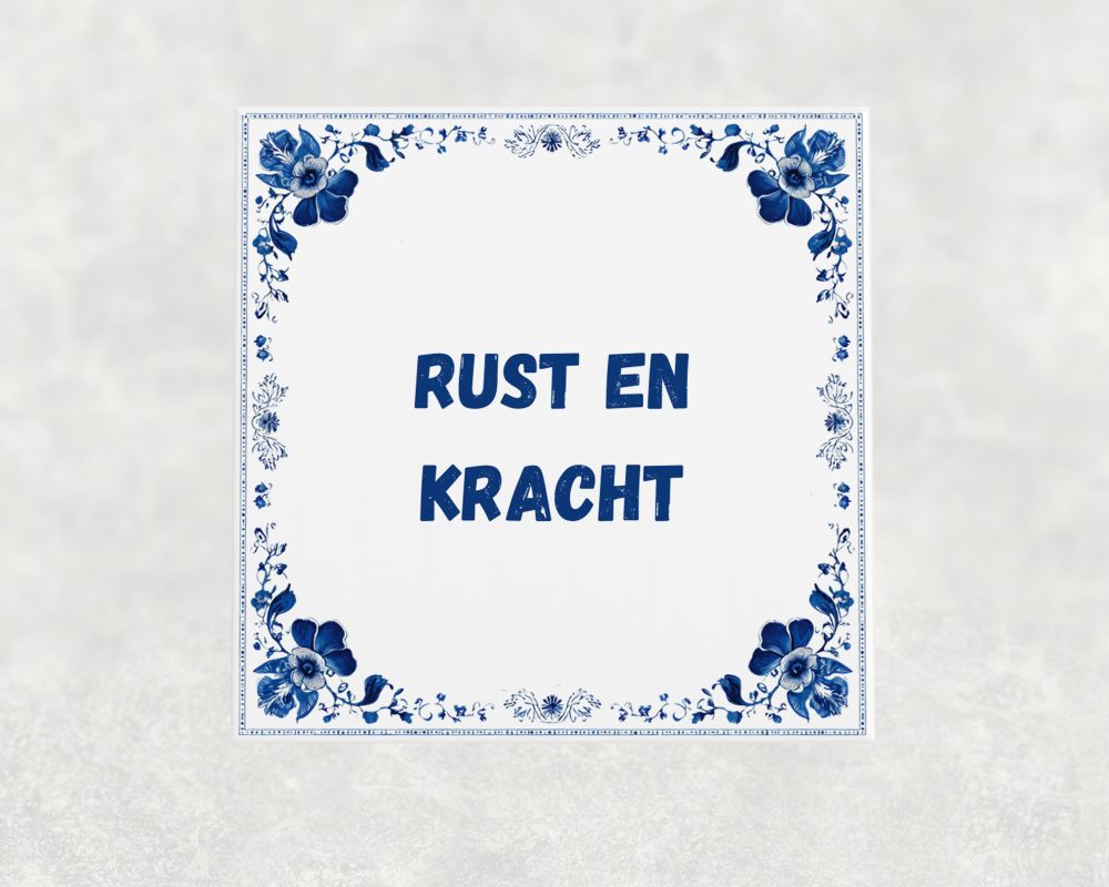 Spreuk Tegel 15X15 Cm Rust En Kracht Spreuk tegel 15x15cm Rust en kracht