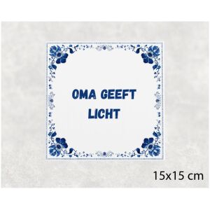 Spreuk tegel 15x15cm Oma geeft licht