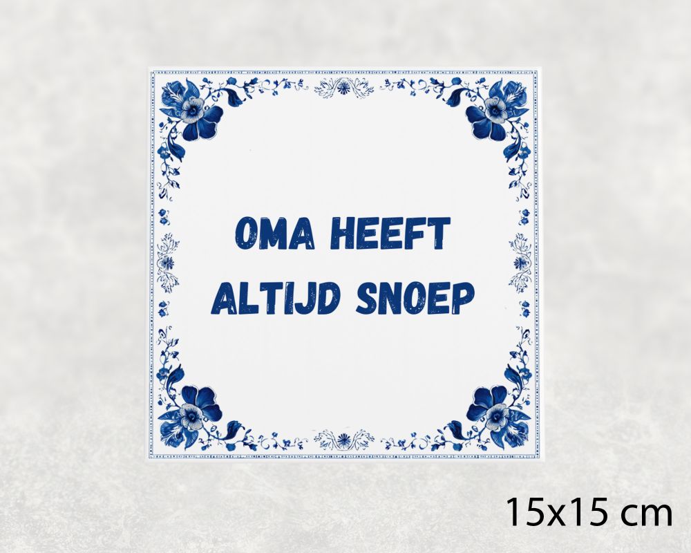 Spreuk Tegel 15X15 Cm Oma Heeft Altijd Snoep Spreuk tegel 15x15cm Oma heeft altijd snoep
