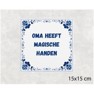 Spreuk tegel 15x15cm Oma heeft magische handen