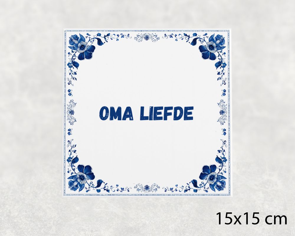 Spreuk Tegel 15X15 Cm Oma Liefde Spreuk tegel 15x15cm Oma liefde
