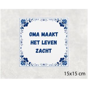 Spreuk tegel 15x15cm Oma maakt het leven zacht
