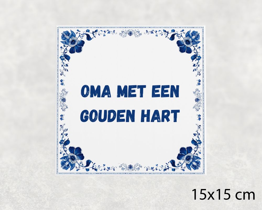 Spreuk Tegel 15X15 Cm Oma Met Een Gouden Hart Spreuk tegel 15x15cm Oma met een gouden hart