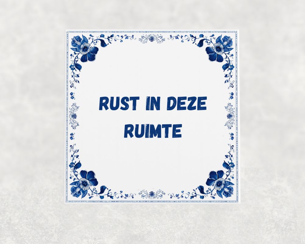 Spreuk Tegel 15X15 Cm Rust In Deze Ruimte Spreuk tegel 15x15cm Rust in deze ruimte