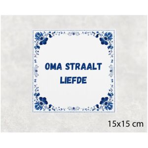 Spreuk tegel 15x15cm Oma straalt liefde