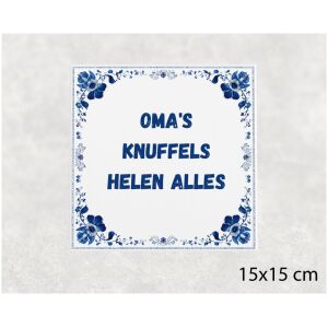 Spreuk tegel 15x15cm Oma's knuffels helen alles
