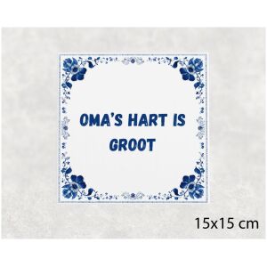 Spreuk tegel 15x15cm Oma’s hart is groot