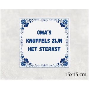 Spreuk tegel 15x15cm Oma’s knuffels zijn het sterkst