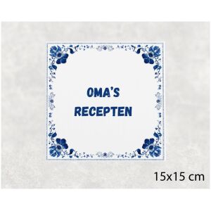 Spreuk tegel 15x15cm Oma’s recepten