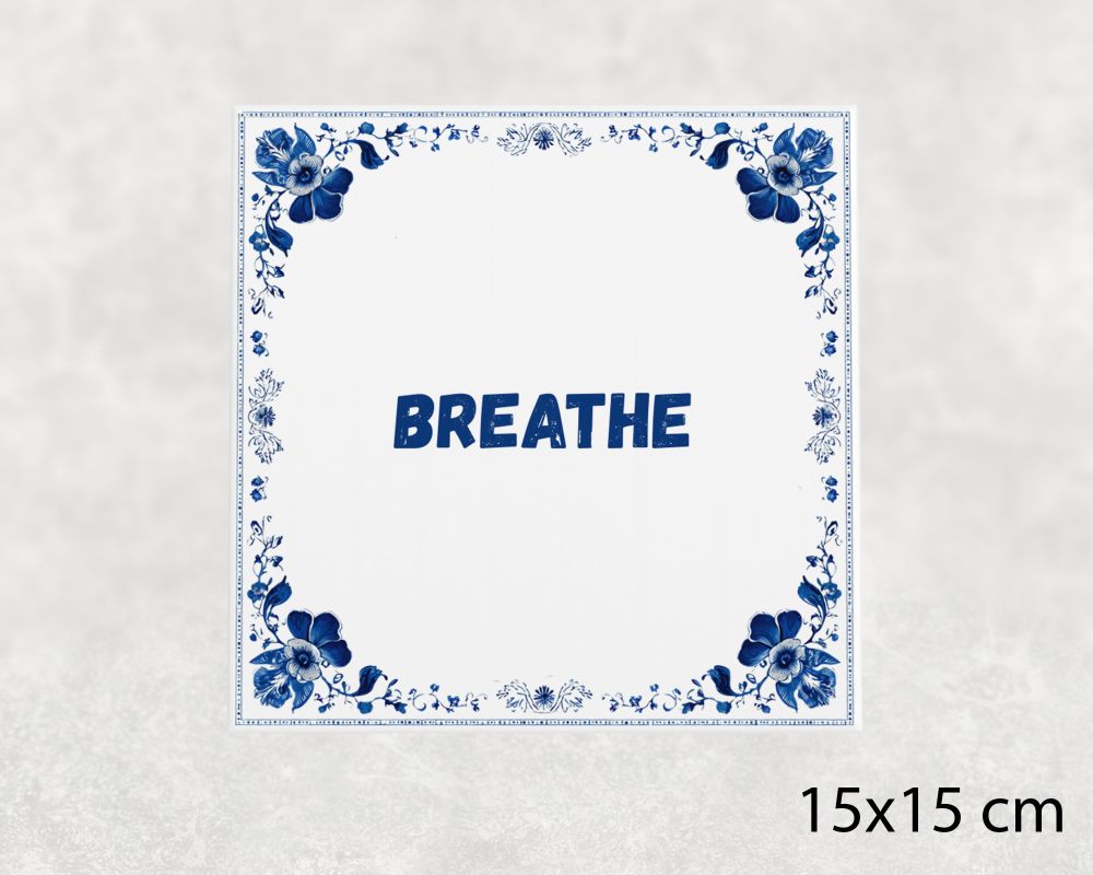 Spreuk Tegel 15X15 Cm Breathe Spreuk tegel 15x15cm Breathe
