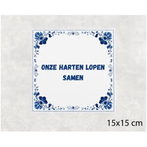 Spreuk tegel 15x15cm Onze harten lopen samen
