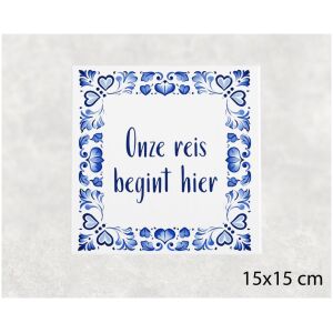 Spreuk tegel 15x15cm Onze reis begint hier