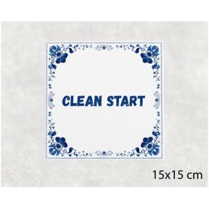Spreuk tegel 15x15cm Clean start
