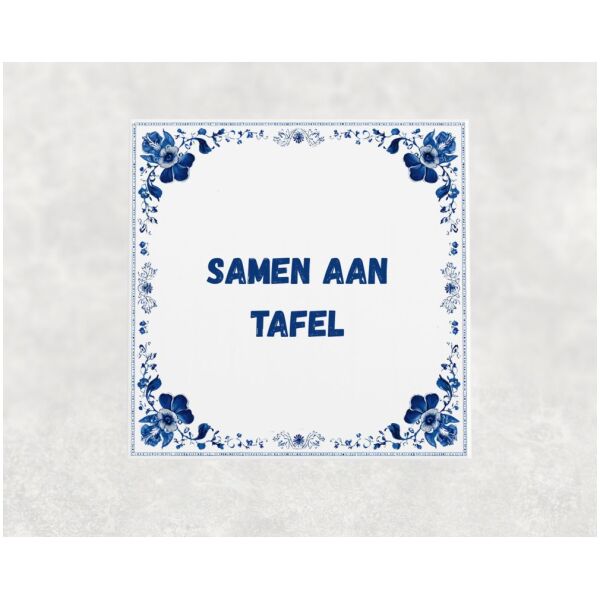Spreuk tegel 15x15cm Samen aan tafel