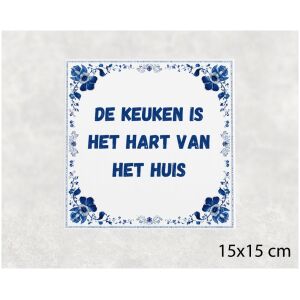 Spreuk tegel 15x15cm De keuken is het hart van het huis