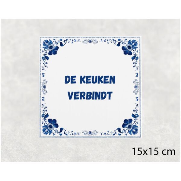 Spreuk Tegel 15X15 Cm De Keuken Verbindt Spreuk tegel 15x15cm De keuken verbindt