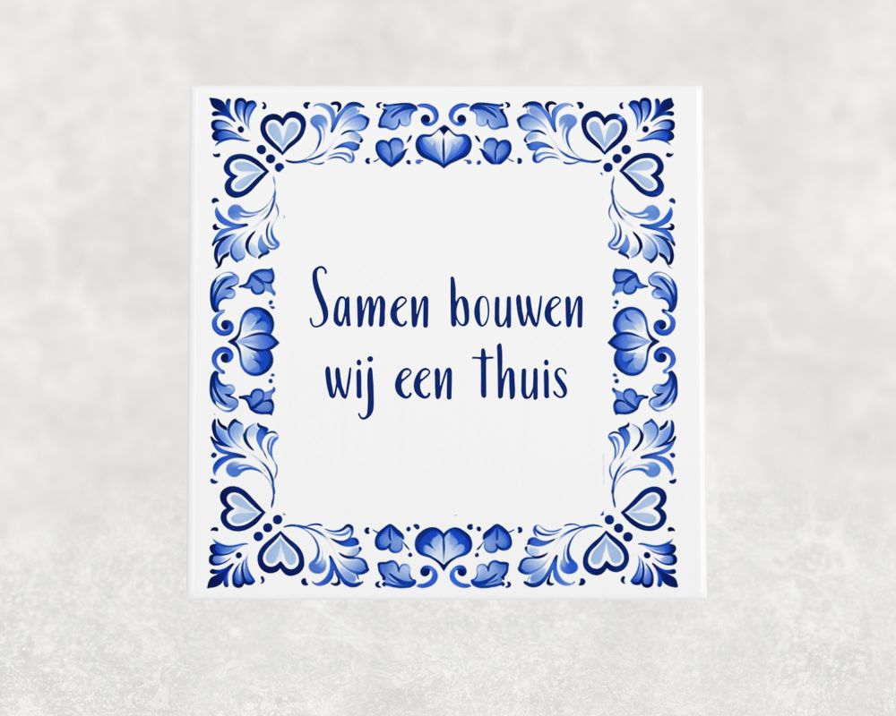 Spreuk Tegel 15X15 Cm Samen Bouwen Wij Een Thuis Spreuk tegel 15x15cm Samen bouwen wij een thuis