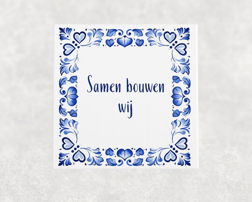 Spreuk Tegel 15X15 Cm Samen Bouwen Wij Spreuk tegel 15x15cm Samen bouwen wij