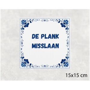 Spreuk tegel 15x15cm De plank misslaan