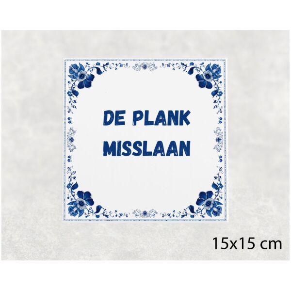 Spreuk Tegel 15X15 Cm De Plank Misslaan Spreuk tegel 15x15cm De plank misslaan