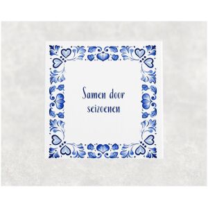 Spreuk tegel 15x15cm Samen door seizoenen