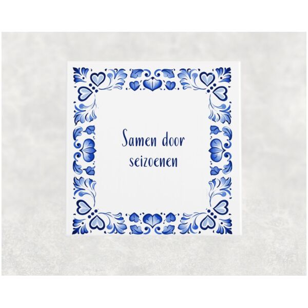 Spreuk tegel 15x15cm Samen door seizoenen