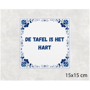 Spreuk tegel 15x15cm De tafel is het hart